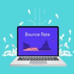 Ways to Reduce Your Bounce Rate and Increase Conversions