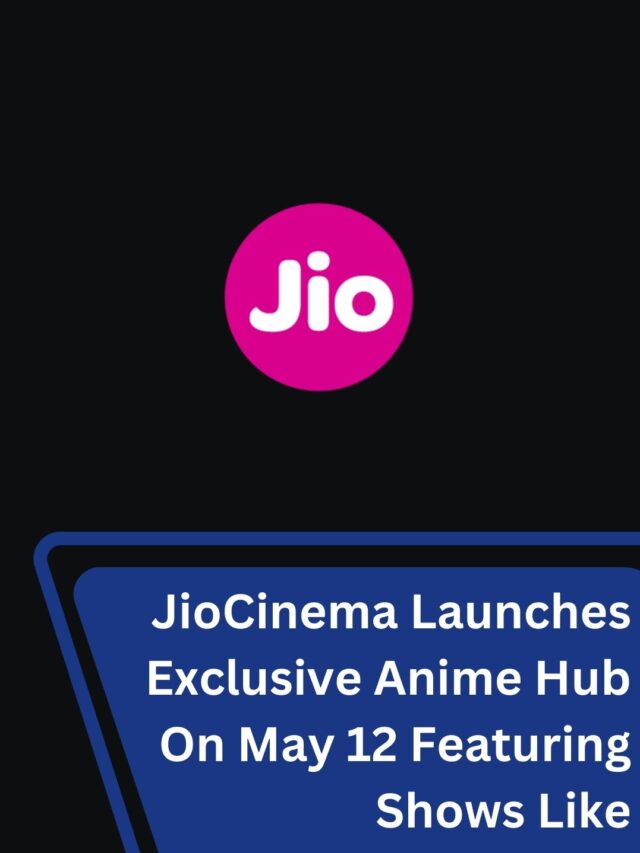 JioCinema Launches Anime Hub on May 12 For Indian Anime Lovers